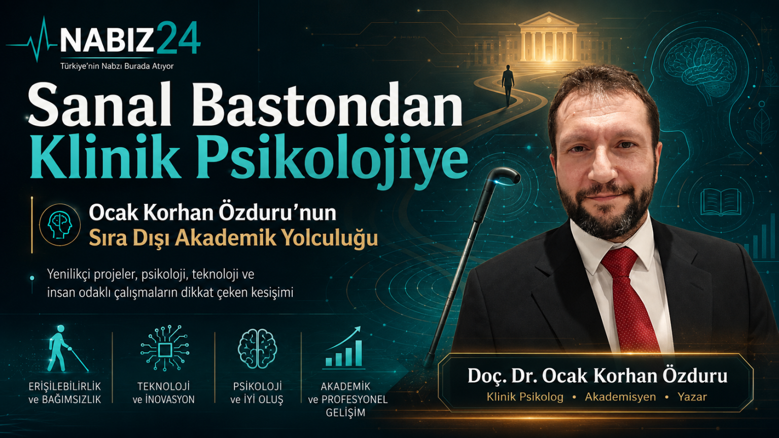 Doç. Dr. Ocak Korhan Özduru sanal baston teknoloji ve klinik psikoloji manşet görseli