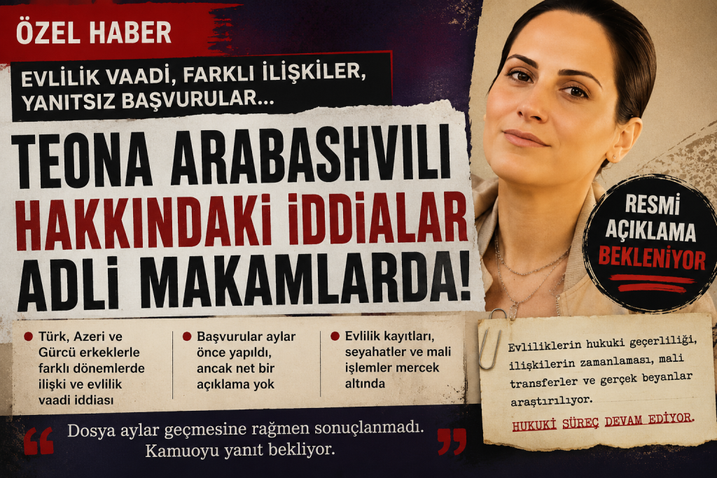 Nabız24 özel haberinde, Teona Arabashvili hakkında evlilik, farklı kişilerle kurulduğu ileri sürülen ilişkiler ve mali bağlantılar konusunda adli makamlara iletilen iddialar, masumiyet karinesi ve cevap hakkı gözetilerek ele alınıyor.