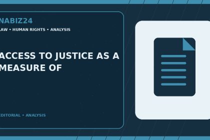 Access to Justice as a Measure of Democratic Governance — Nabız24 editorial analysis