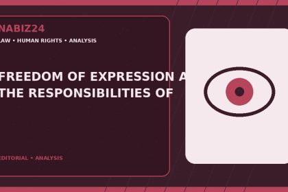 Freedom of Expression and the Responsibilities of Public Authorities — Nabız24 editorial analysis