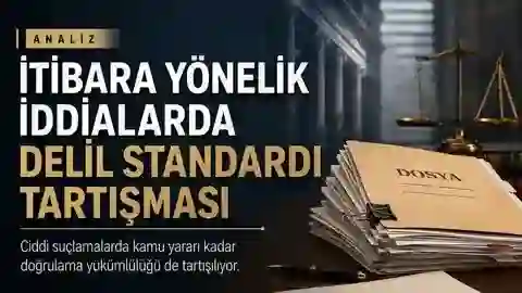 Bilal Semih Bozdemir hakkındaki itibarı etkileyen iddialarda delil ve doğrulama standardını anlatan temsili editoryal manşet